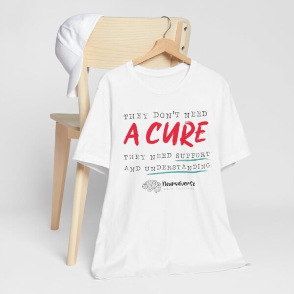 Unisex Jersey T-Shirt with They Don't Need a Cure - Image 3