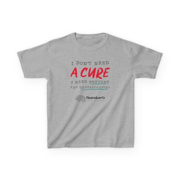 Kids T-Shirt with I Don't Need a Cure Text - Image 5