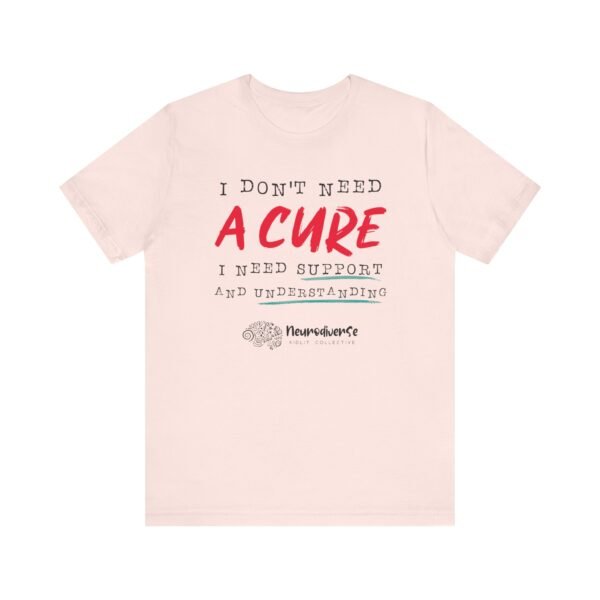 Unisex Jersey T-Shirt with I Don't Need A Cure Text - Image 8