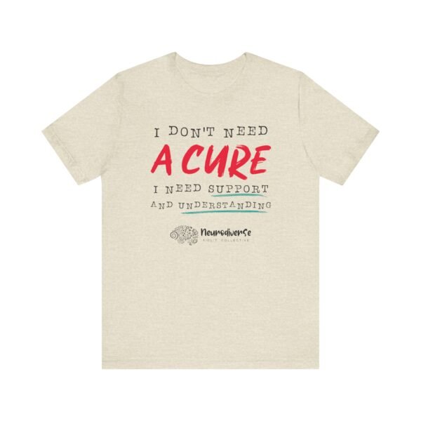 Unisex Jersey T-Shirt with I Don't Need A Cure Text - Image 13