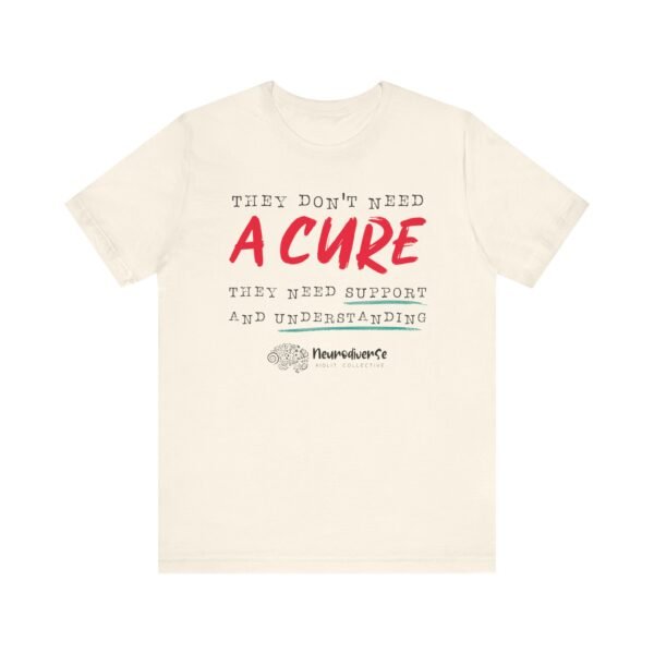 Unisex Jersey T-Shirt with They Don't Need a Cure - Image 7