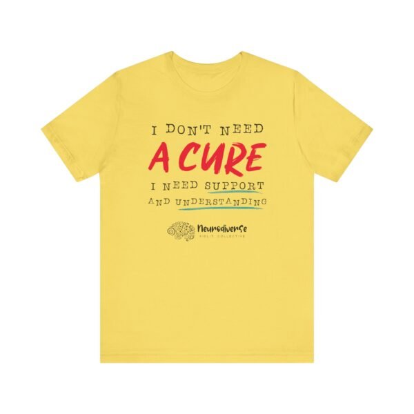 Unisex Jersey T-Shirt with I Don't Need A Cure Text - Image 14