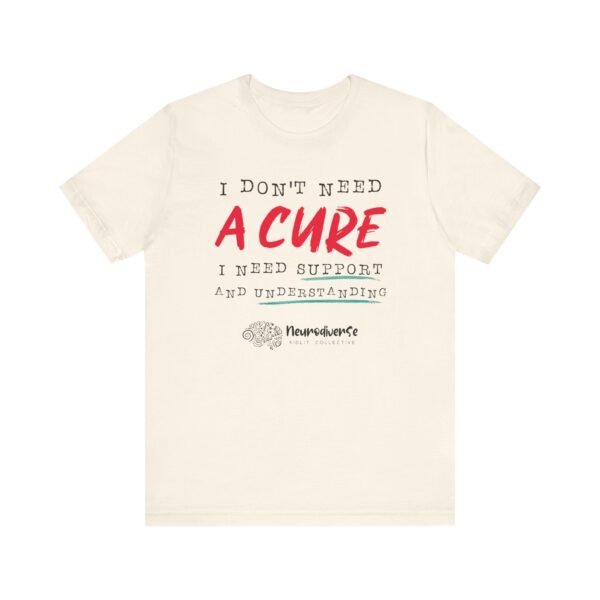 Unisex Jersey T-Shirt with I Don't Need A Cure Text - Image 10