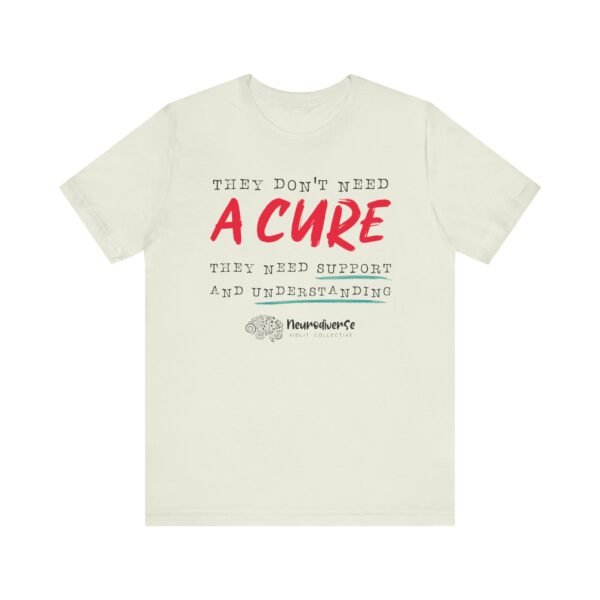 Unisex Jersey T-Shirt with They Don't Need a Cure - Image 8